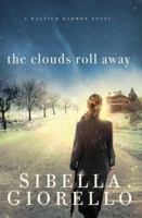 The Clouds Roll Away: A Raleigh Harmon Novel 1595545344 Book Cover