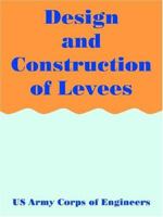 Design and Construction of Levees 1288774419 Book Cover