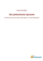 Die phönizische Sprache: Entwurf einer Grammatik nebst Sprach- und Schriftproben 3965065920 Book Cover
