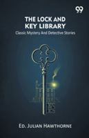 The Lock And Key Library Classic Mystery And Detective Stories 9374839822 Book Cover