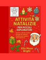 ATTIVITà NATALIZIE PER PICCOLI ESPLORATORI (Italian Edition) B0FNLC9PL7 Book Cover
