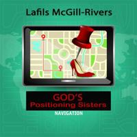 GPS -- God Positioning Sisters: The Workbook for Women's Ministry 1941574114 Book Cover