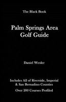 The Palm Springs Area Golf Guide 1467975648 Book Cover