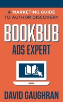 BookBub Ads Expert: A Marketing Guide to Author Discovery 9187109271 Book Cover