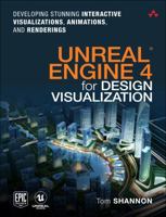 Unreal Engine 4 for Design Visualization: Developing Stunning Interactive Visualizations, Animations, and Renderings 0134680707 Book Cover
