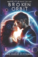 Broken Orbit B0CQVNQYB7 Book Cover