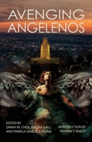Avenging Angelenos: A Sisters in Crime/Los Angeles Anthology 1643962043 Book Cover