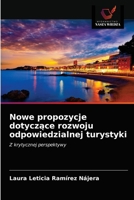 Nowe propozycje dotyczące rozwoju odpowiedzialnej turystyki: Z krytycznej perspektywy 6203211605 Book Cover