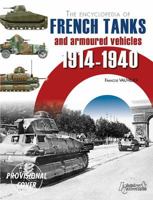 The Encyclopedia of French Tanks and Armoured Fighting Vehicles, 1914-1940 2352503221 Book Cover