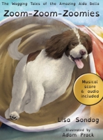 Zoom-Zoom-Zoomies: The Wagging Tales of The Amazing Aida Bella B0DZYT6FPY Book Cover