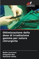 Ottimizzazione della dose di irradiazione gamma per suture chirurgiche 6209322492 Book Cover