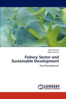 Fishery Sector and Sustainable Development: Rural Development 3843357722 Book Cover