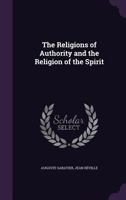 Religions of Authority and the Religion of the Spirit 0766175154 Book Cover