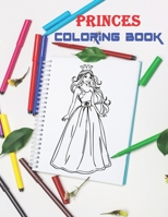 Princess Coloring Book: Princesses Coloring Book With High Quality Images for Girls, Kids, Toddlers, Ages 2-4, Ages 4-8 (Coloring Books for Kids) 1679020579 Book Cover