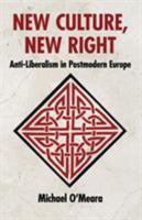New Culture, New Right: Anti-Liberalism in Postmodern Europe 1410764613 Book Cover