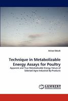 Technique in Metabolizable Energy Assays for Poultry 3843362041 Book Cover