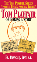 Tom Playfair: Or Making a Start 1974612554 Book Cover