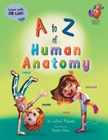 A to Z of Human Anatomy 0645996513 Book Cover