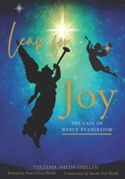 Leap for Joy: The Call of Dance Evangelism B08PJK75GW Book Cover