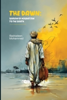 The Dawn: Season of Migration to The South 1806056763 Book Cover