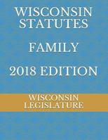 Wisconsin Statutes Family 2018 Edition 1719981396 Book Cover