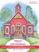 Welcome to the Little Schoolhouse 1039162924 Book Cover
