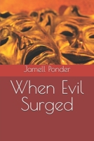 When Evil Surged 0990021556 Book Cover