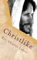 Christlike: Let Christ Be Your Example Ephesians 5:2 1974340759 Book Cover