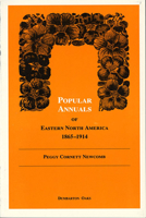 Popular Annuals of Eastern North America, 1865-1914 (Dumbarton Oaks Other Titles in Garden History) 0884021386 Book Cover