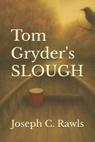 Tom Gryder's Slough B0FLNRSKPV Book Cover