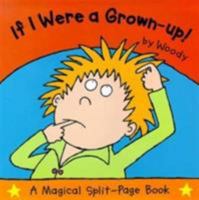 If I Were a Grown-up! 0747542244 Book Cover