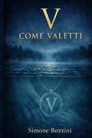 V COME VALETTI (Italian Edition) B0GN1T3Y5K Book Cover
