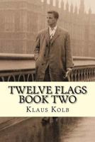 Twelve Flags Book Two 1519369867 Book Cover