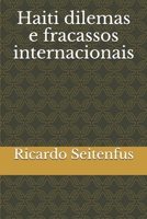 Haiti dilemas e fracassos internacionais (Portuguese Edition) B089TWRYPQ Book Cover