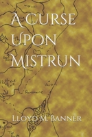 A Curse Upon Mistrun B09F16Q5ZD Book Cover