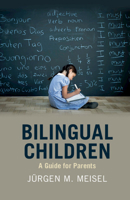 Bilingual Children: A Guide for Parents 131663261X Book Cover
