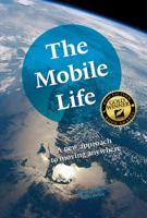 The Mobile Life: A New Approach to Moving Anywhere 9055948071 Book Cover