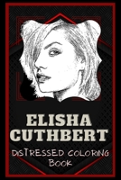 Elisha Cuthbert Distressed Coloring Book: Artistic Adult Coloring Book B08NRXFS4K Book Cover