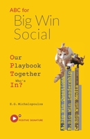 Big Win Social: Our Playbook Together Who's In? (Win Win Social) B0F5LPTCFL Book Cover