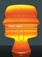 Karim Rashid: Evolution 0789311976 Book Cover