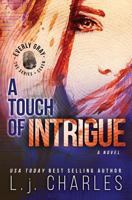 A Touch of Intrigue: The Everly Gray Adventures 150306882X Book Cover