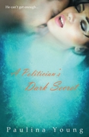 A Politician’s Dark Secret B0863V6DT3 Book Cover