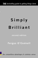 Simply Brilliant: The Competitive Advantage of Common Sense 0273694456 Book Cover