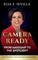 Camera Ready: From Hardship to the Spotlight B0FC452CV2 Book Cover