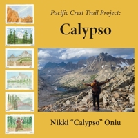 Pacific Crest Trail Project: Calypso B0FSK8CWBF Book Cover
