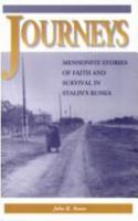 Journeys: Mennonite Stories of Faith and Survival in Stalin's Russia (Perspectives on Mennonite Life and Thought, 14) 0921788487 Book Cover