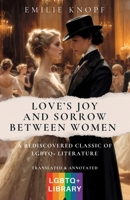Love's Joy and Sorrow Between Women: Translated & Annotated (English Edition) (aka Der Liebe Lust und Leid der Frau zur Frau) 1972807013 Book Cover