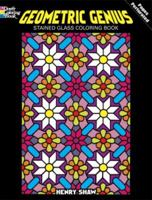 Geometric Genius Stained Glass Coloring Book 0486475549 Book Cover