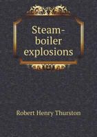 Steam-Boiler Explosions, in Theory and in Practice 1146367430 Book Cover