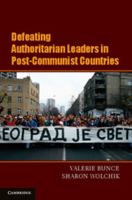 Defeating Authoritarian Leaders in Postcommunist Countries 0521187257 Book Cover